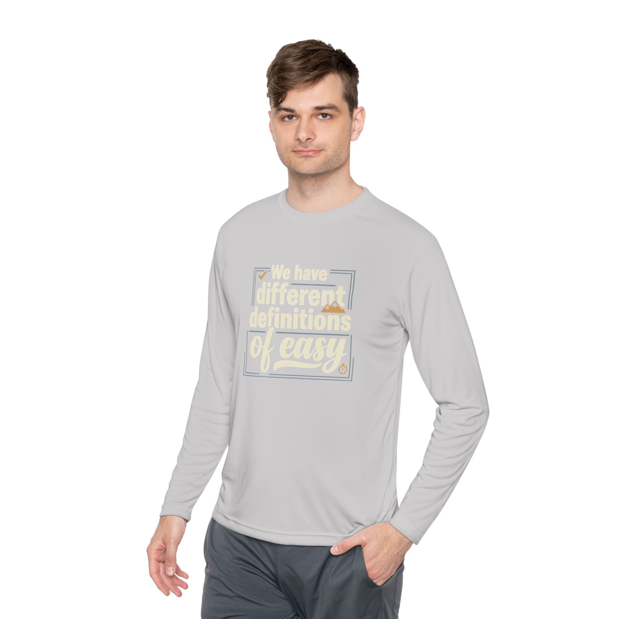 We Have Different Definitions of Easy Unisex Lightweight Long Sleeve Tee