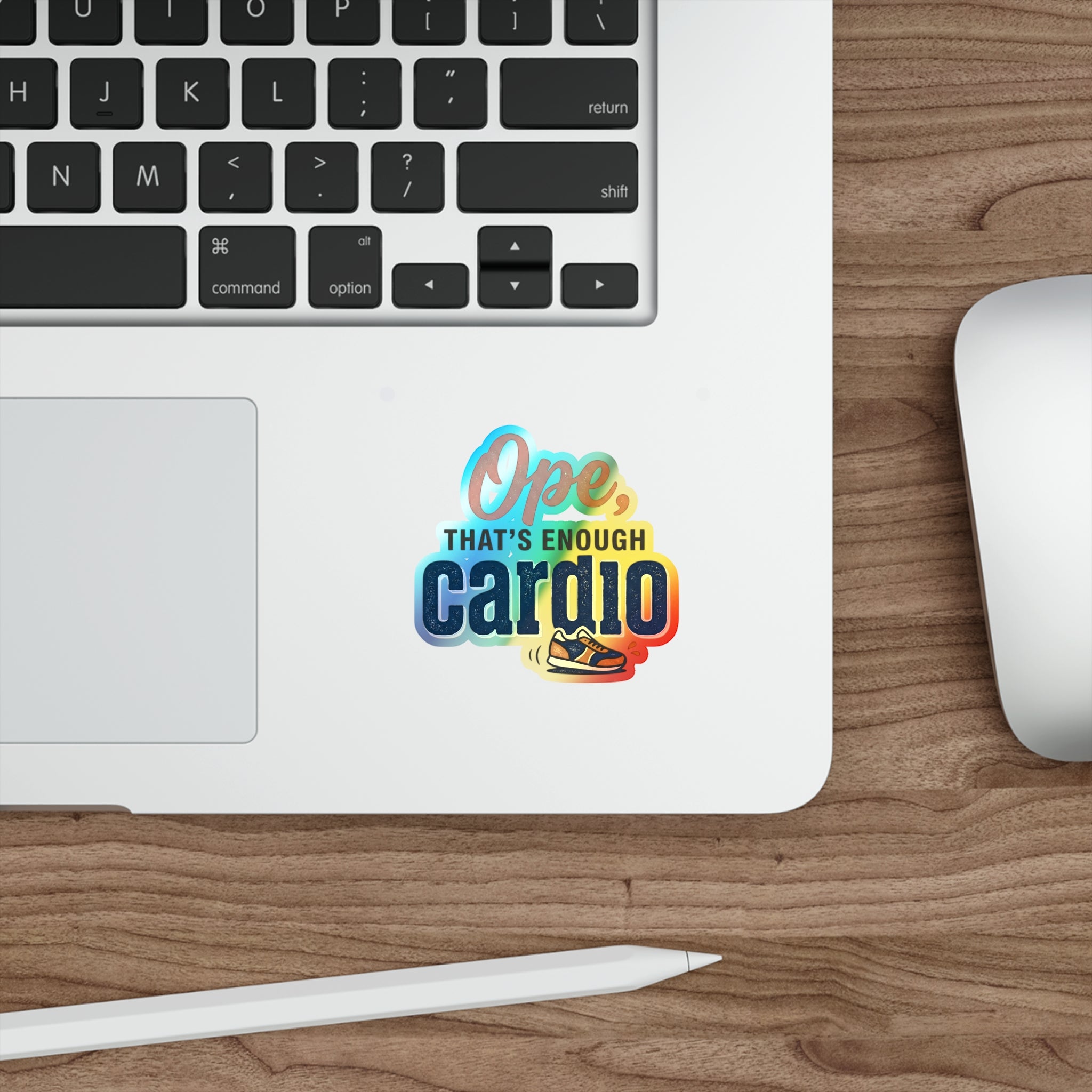 Ope, That's Enough Cardio Holographic Die-cut Stickers