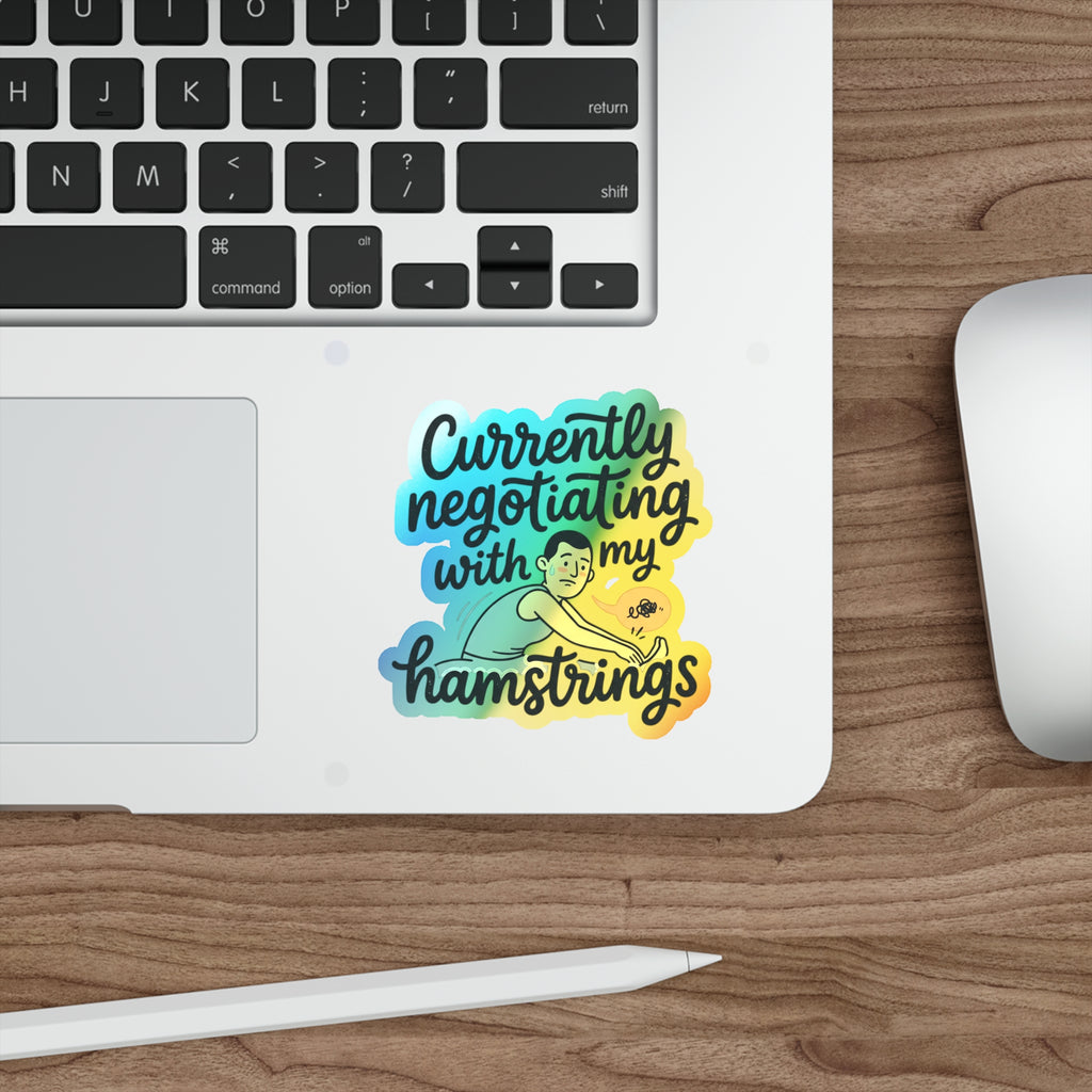 Currently Negotiating with my Hamstrings Holographic Die-cut Stickers