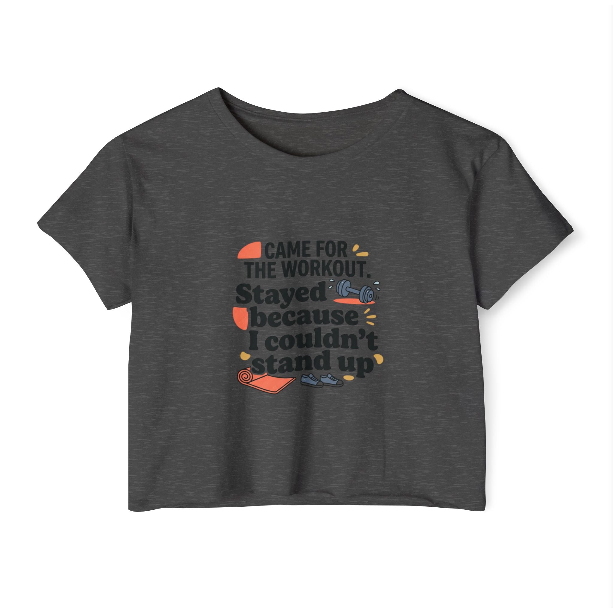 Came for the Workout Women's Festival Crop Top