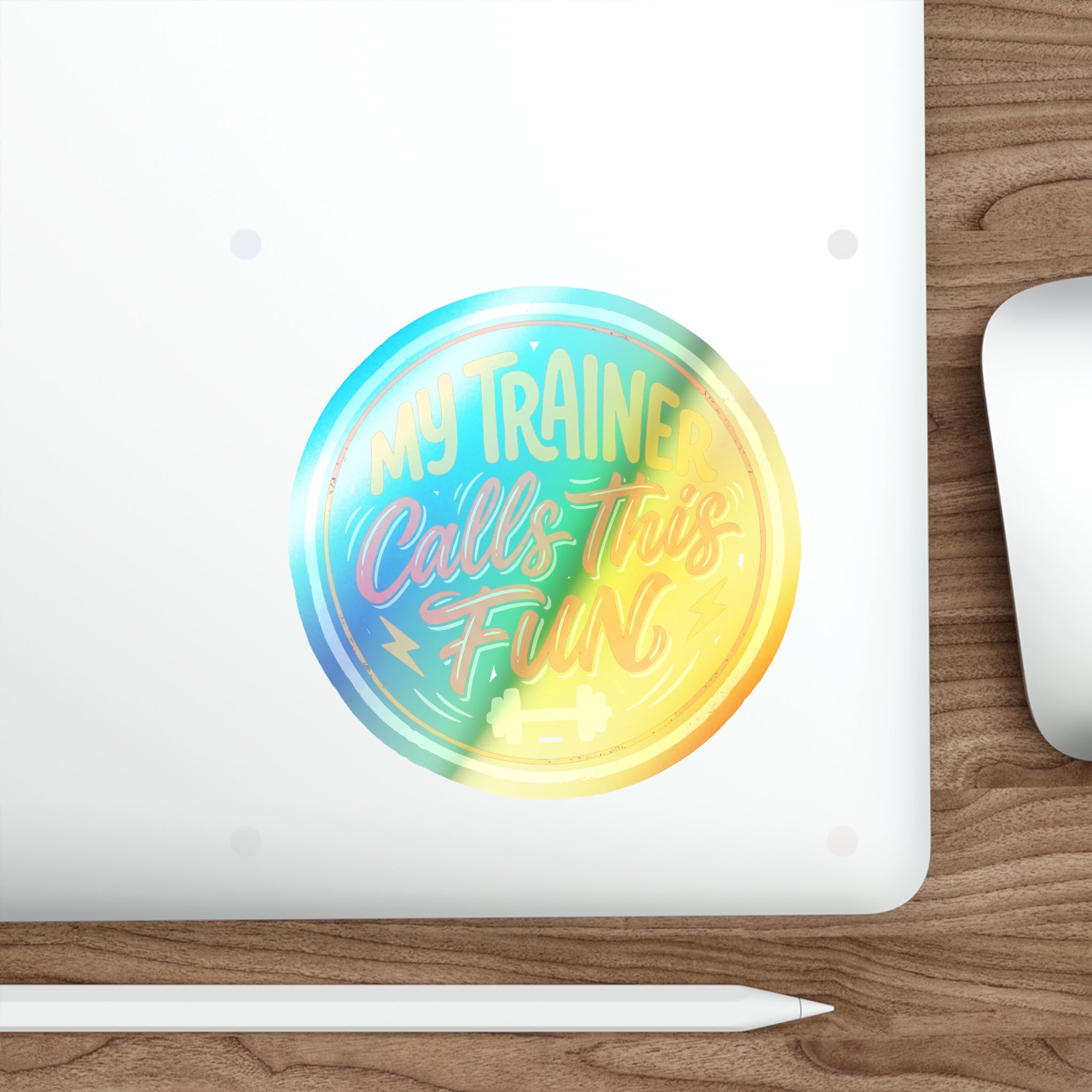 My Trainer Calls This Fun Holographic Die-cut Stickers