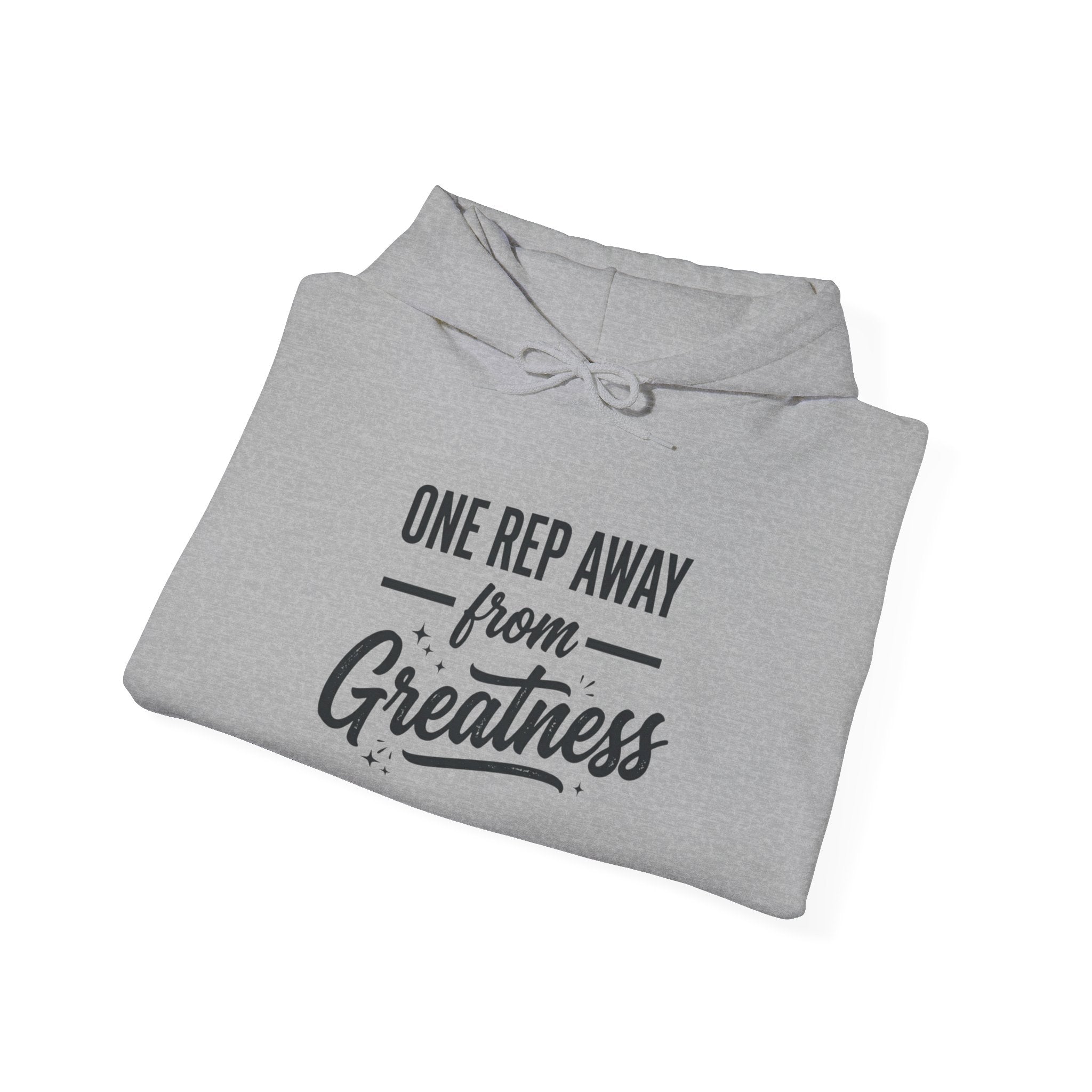 One Rep Away From Greatness Unisex Heavy Blend™ Hooded Sweatshirt