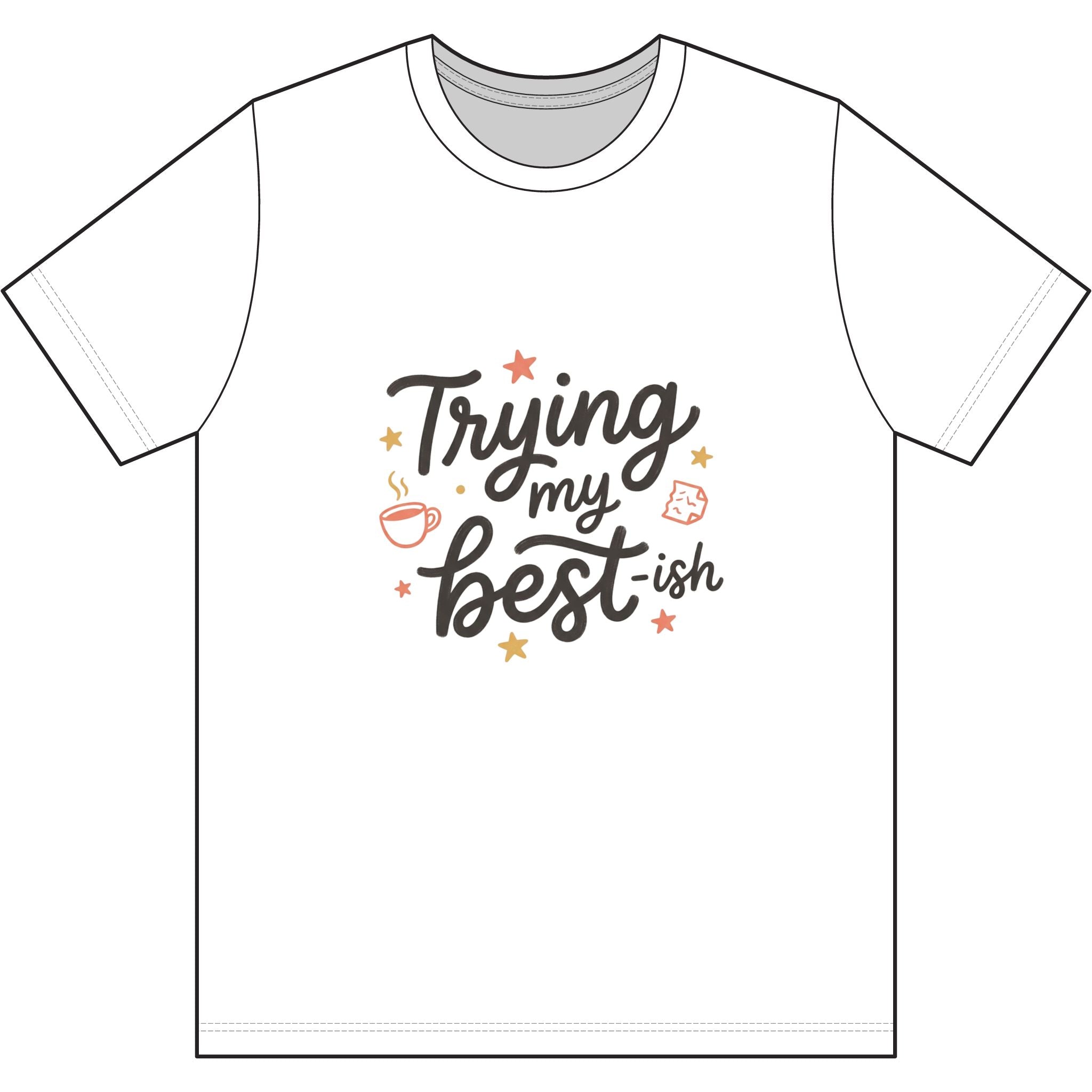 Trying My Best-ish Dri-Power 100% Polyester T-Shirt