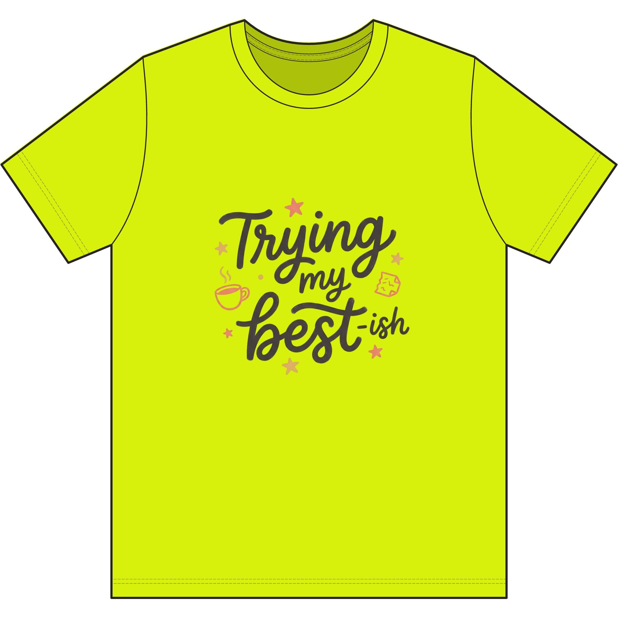 Trying My Best-ish Dri-Power 100% Polyester T-Shirt