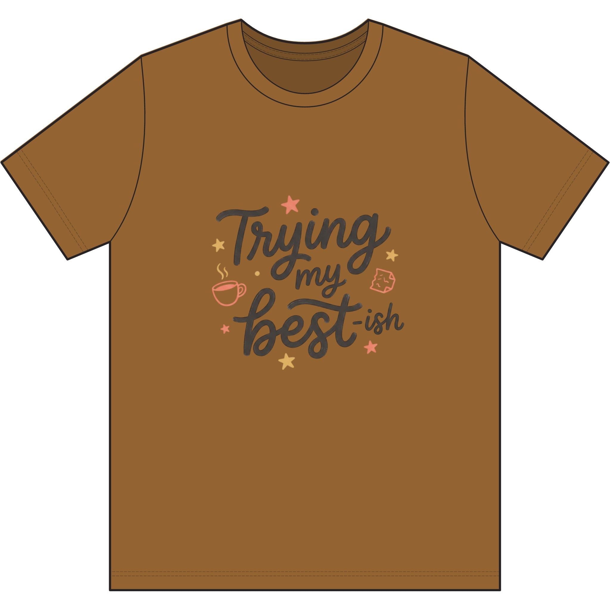 Trying My Best-ish Dri-Power 100% Polyester T-Shirt