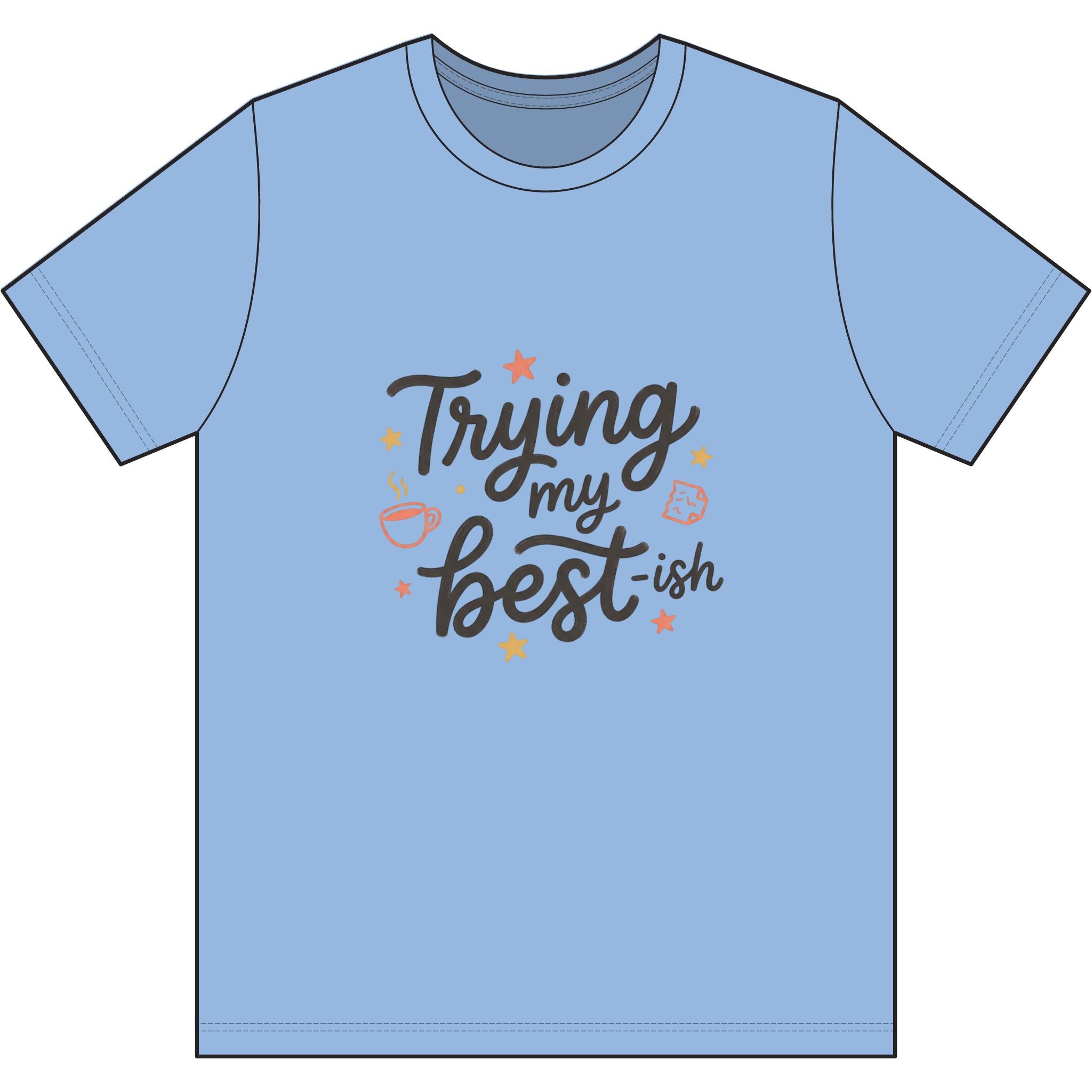 Trying My Best-ish Dri-Power 100% Polyester T-Shirt