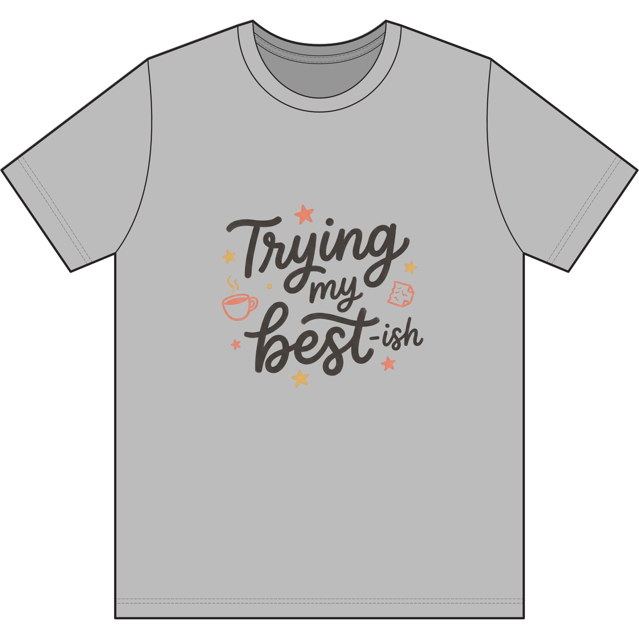 Trying My Best-ish Dri-Power 100% Polyester T-Shirt