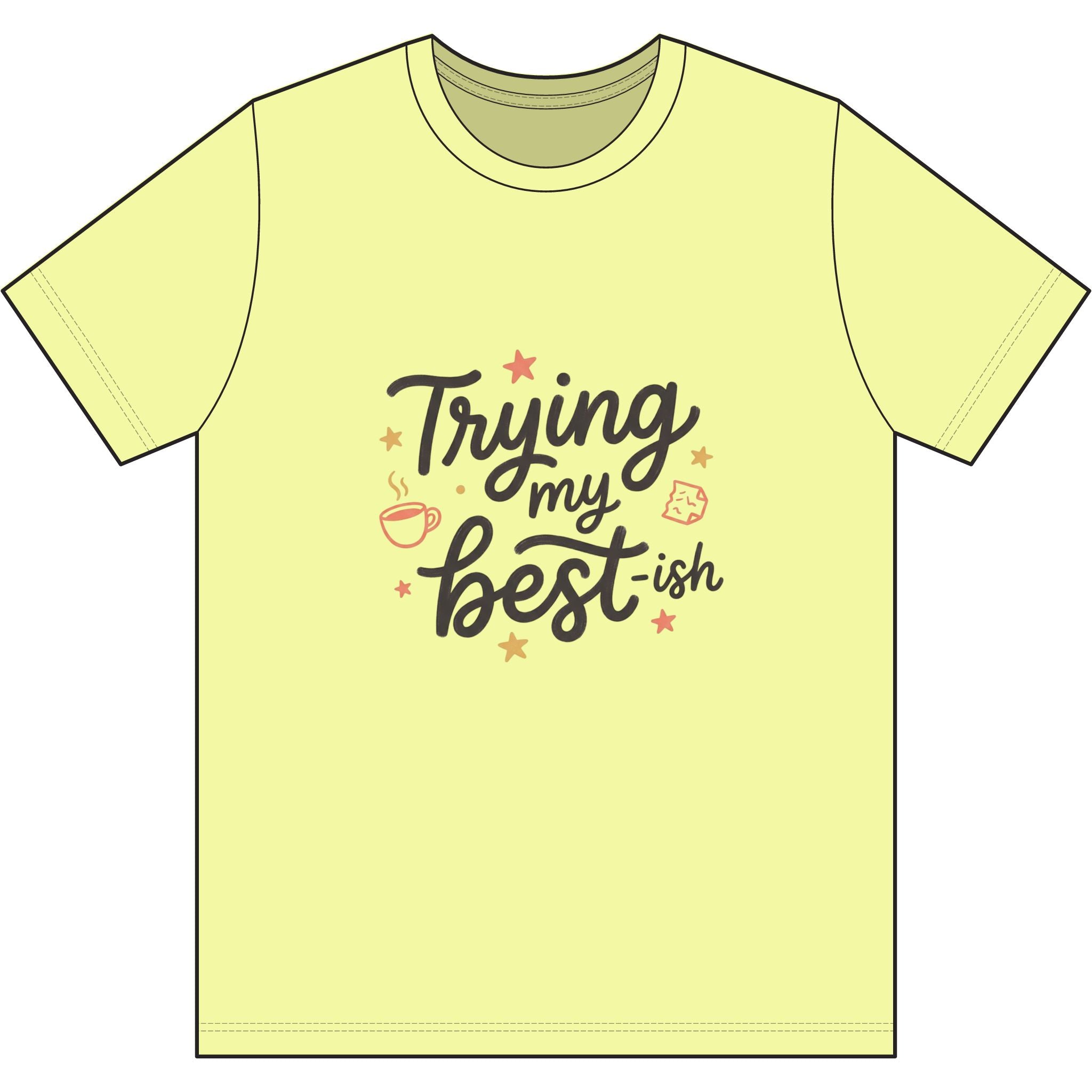 Trying My Best-ish Dri-Power 100% Polyester T-Shirt