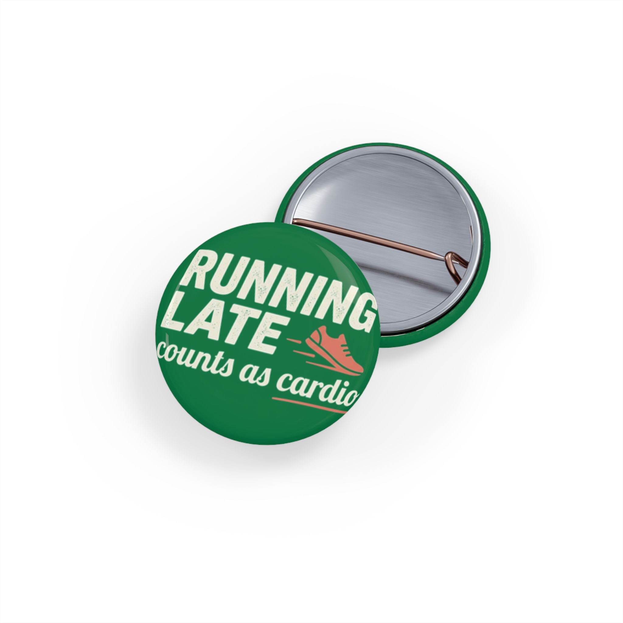 Running Late Counts as Cardio Round Pins