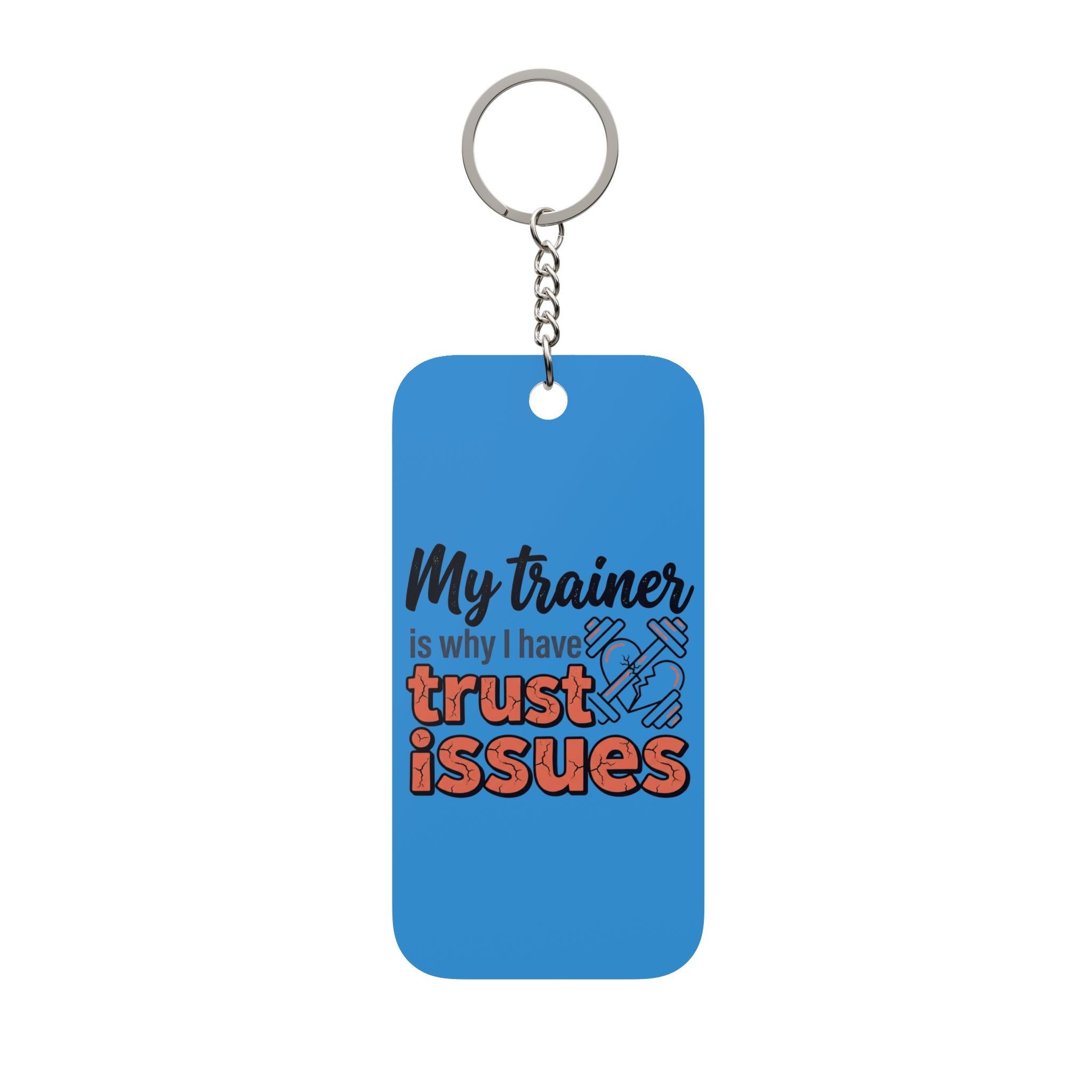 My Trainer is Why I Have Trust Issues Double-Sided Keychain Charm