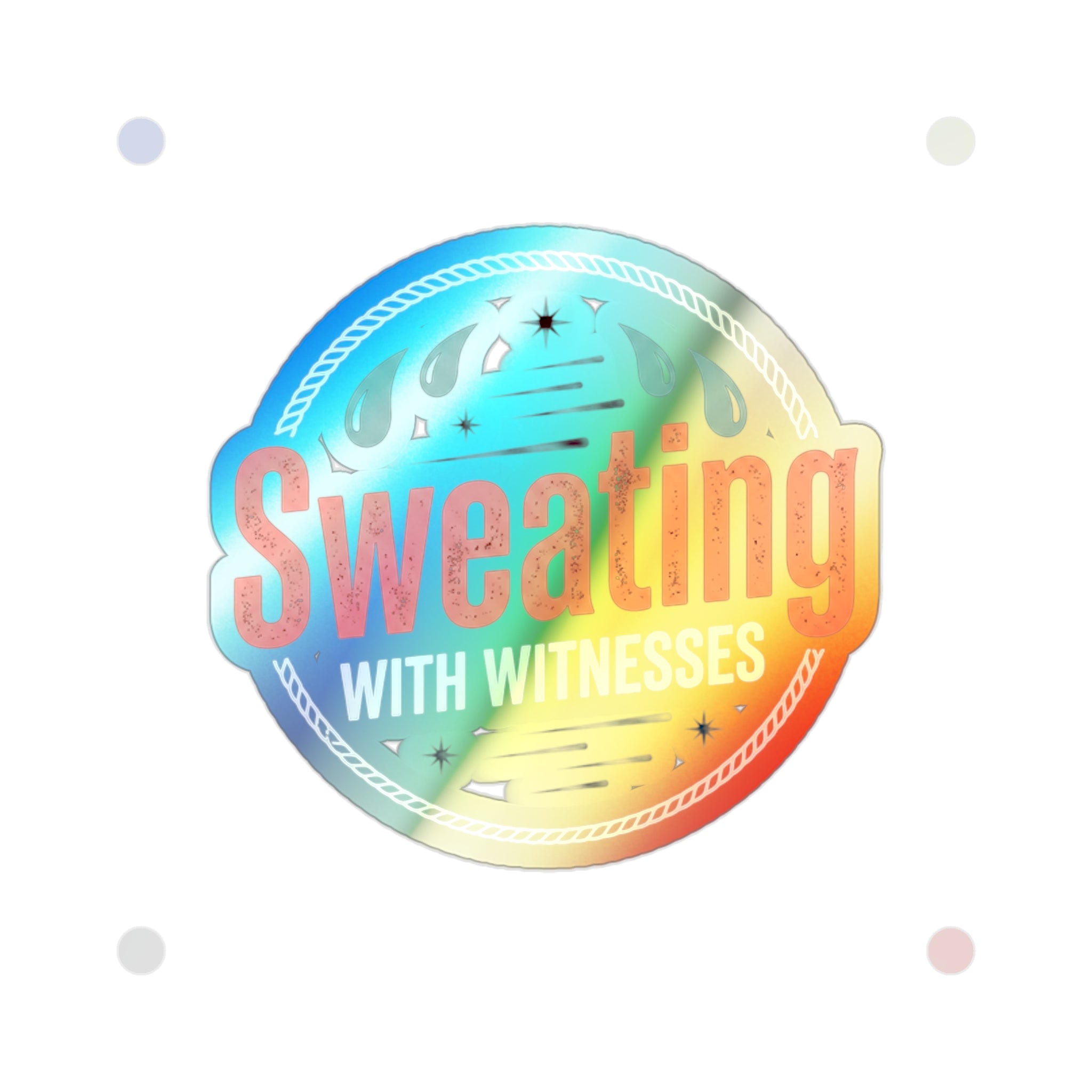 Sweating with Witnesses Holographic Die-cut Stickers