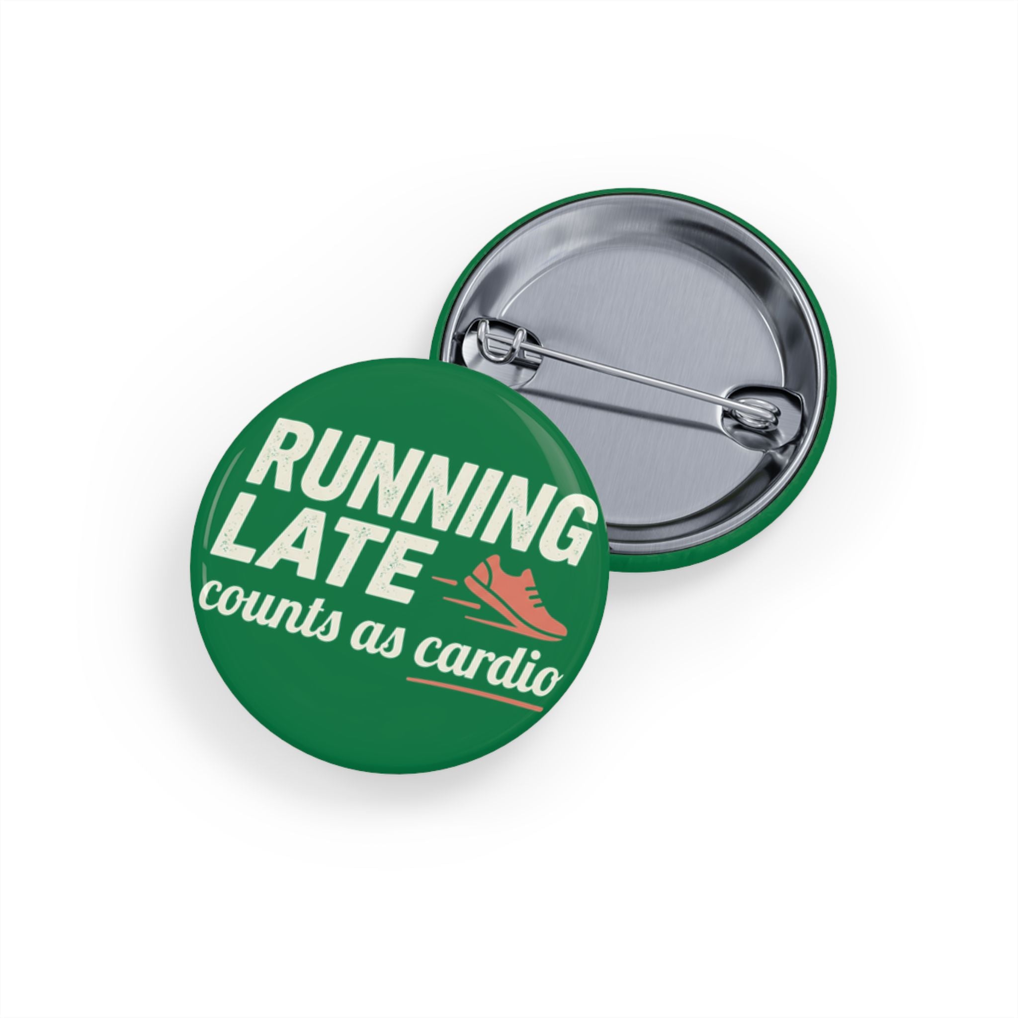 Running Late Counts as Cardio Round Pins