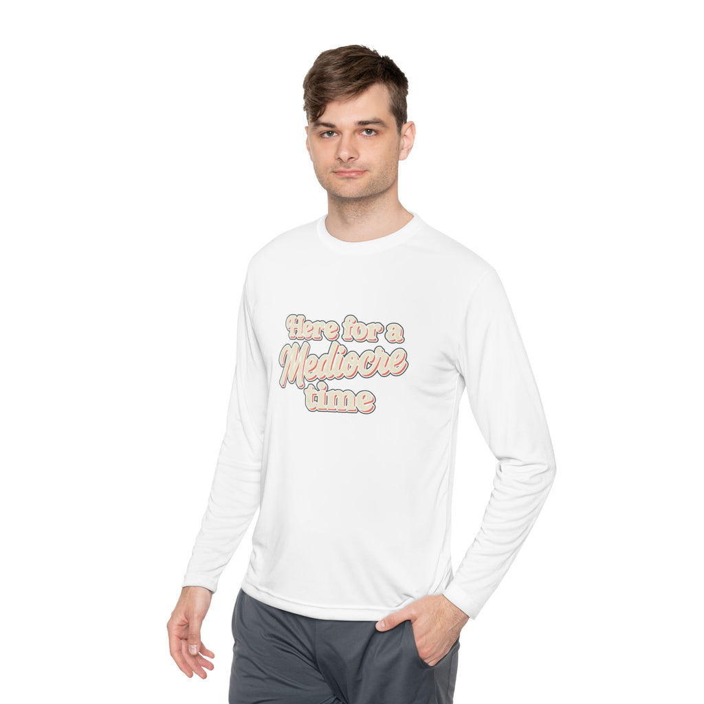 Here for a Mediocre Time Unisex Lightweight Long Sleeve Tee