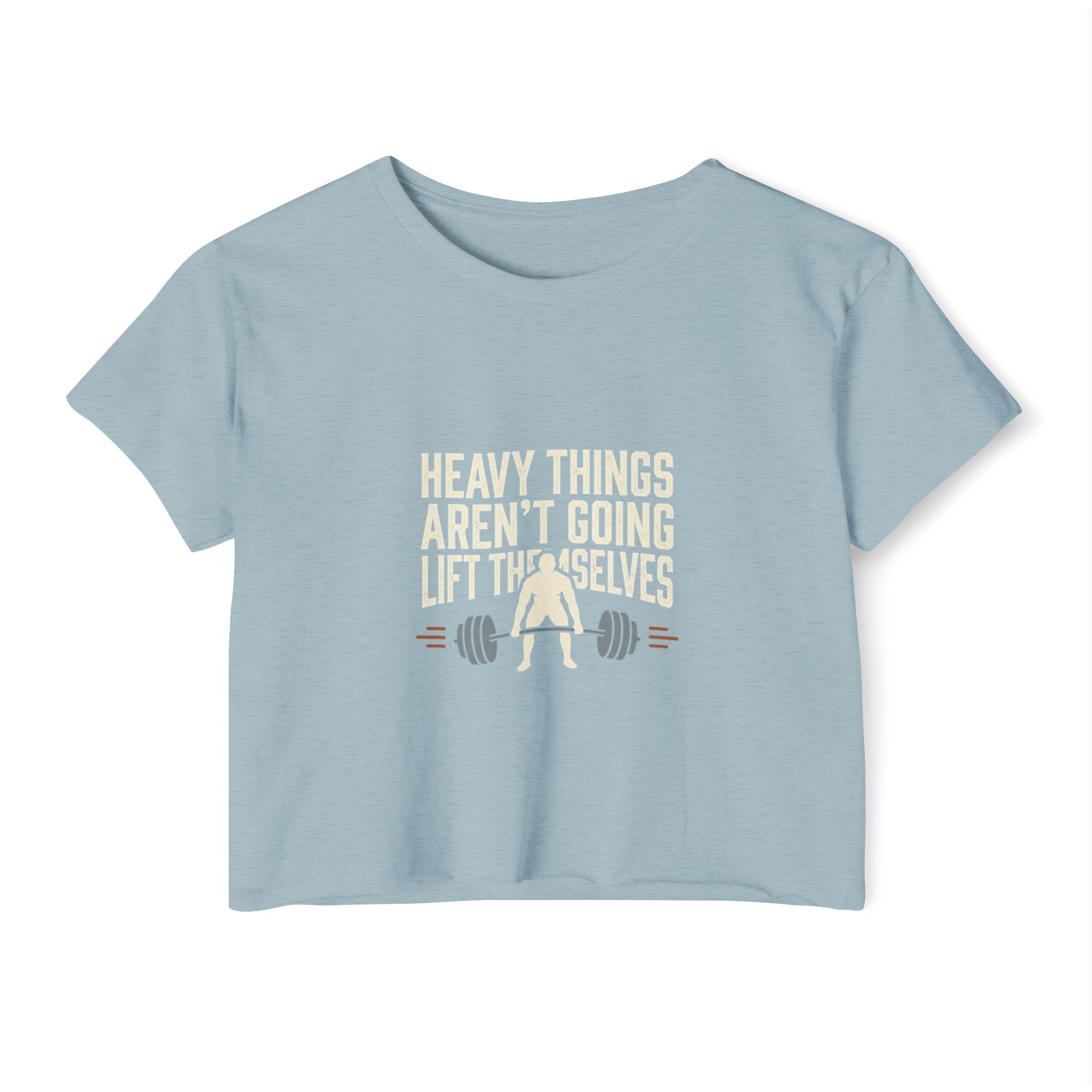 Heavy Things Aren't Going to Lift Themselves Women's Festival Crop Top
