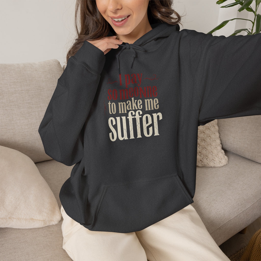 I Pay Someone To Make Me Suffer Unisex Heavy Blend™ Hooded Sweatshirt