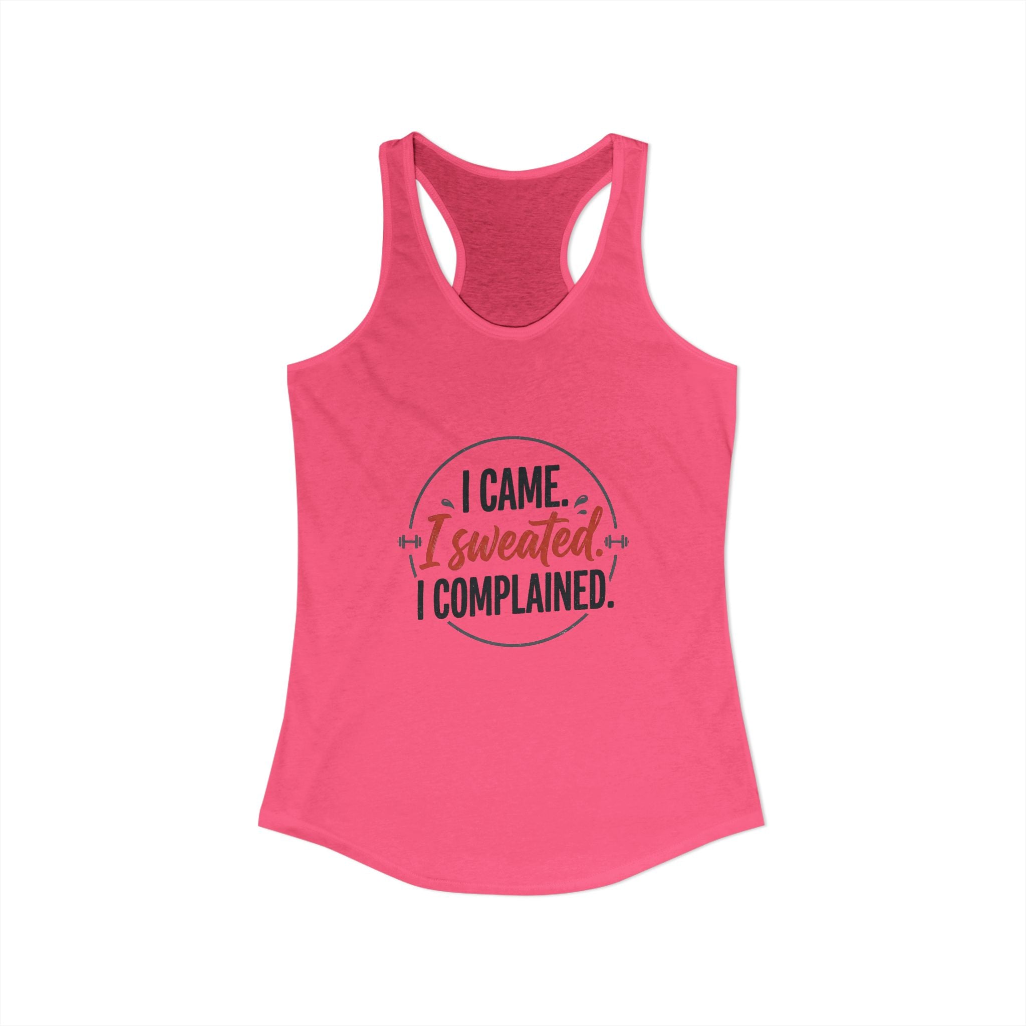 I Came I Sweated I Complained Women's Ideal Racerback Tank