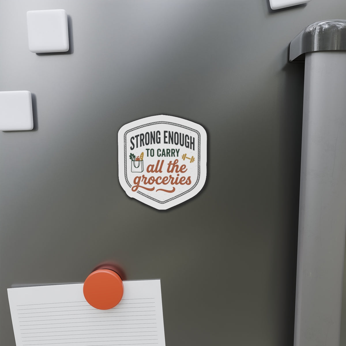 Strong Enough to Carry All the Groceries Die-Cut Magnets