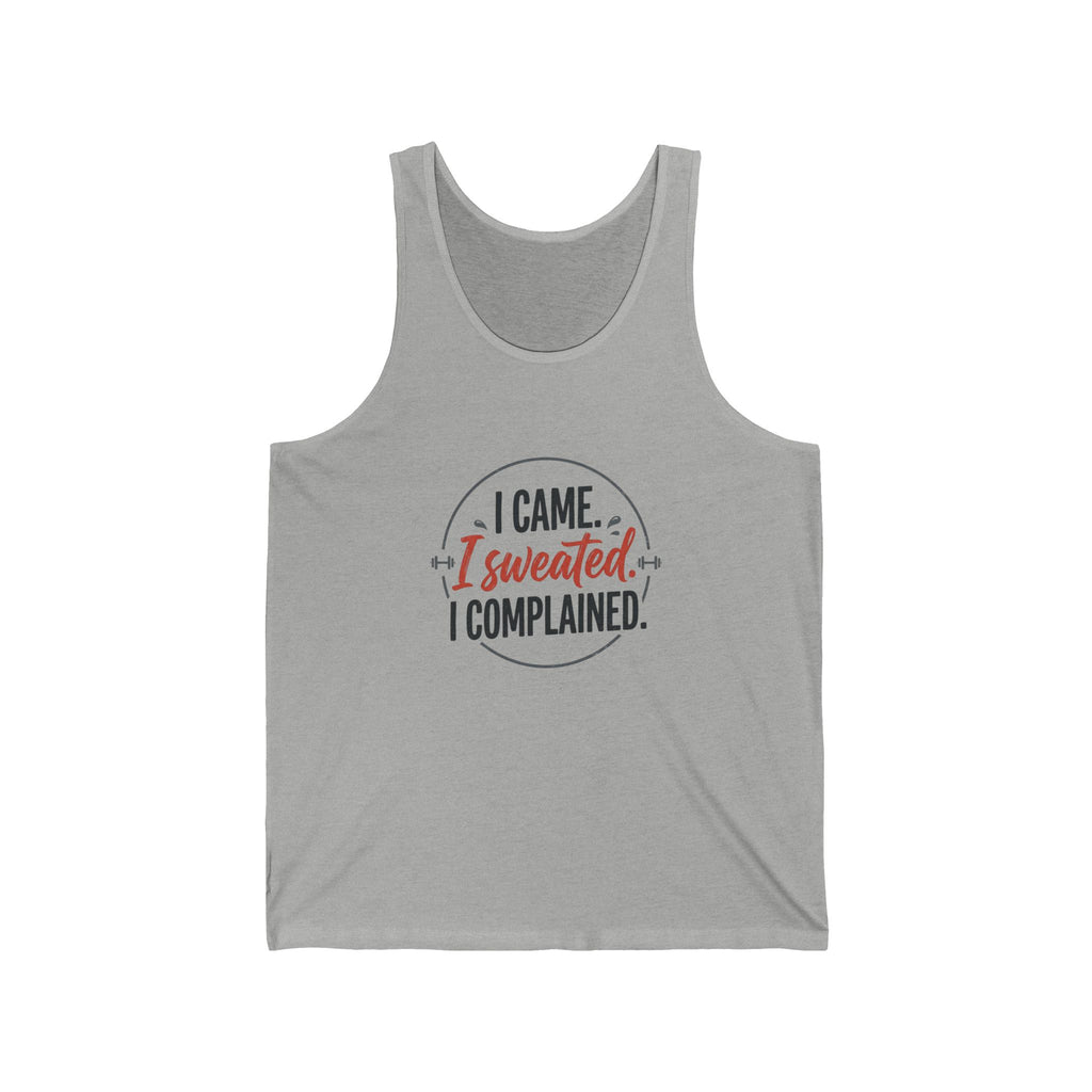 I Came I Sweated I Complained Unisex Jersey Tank