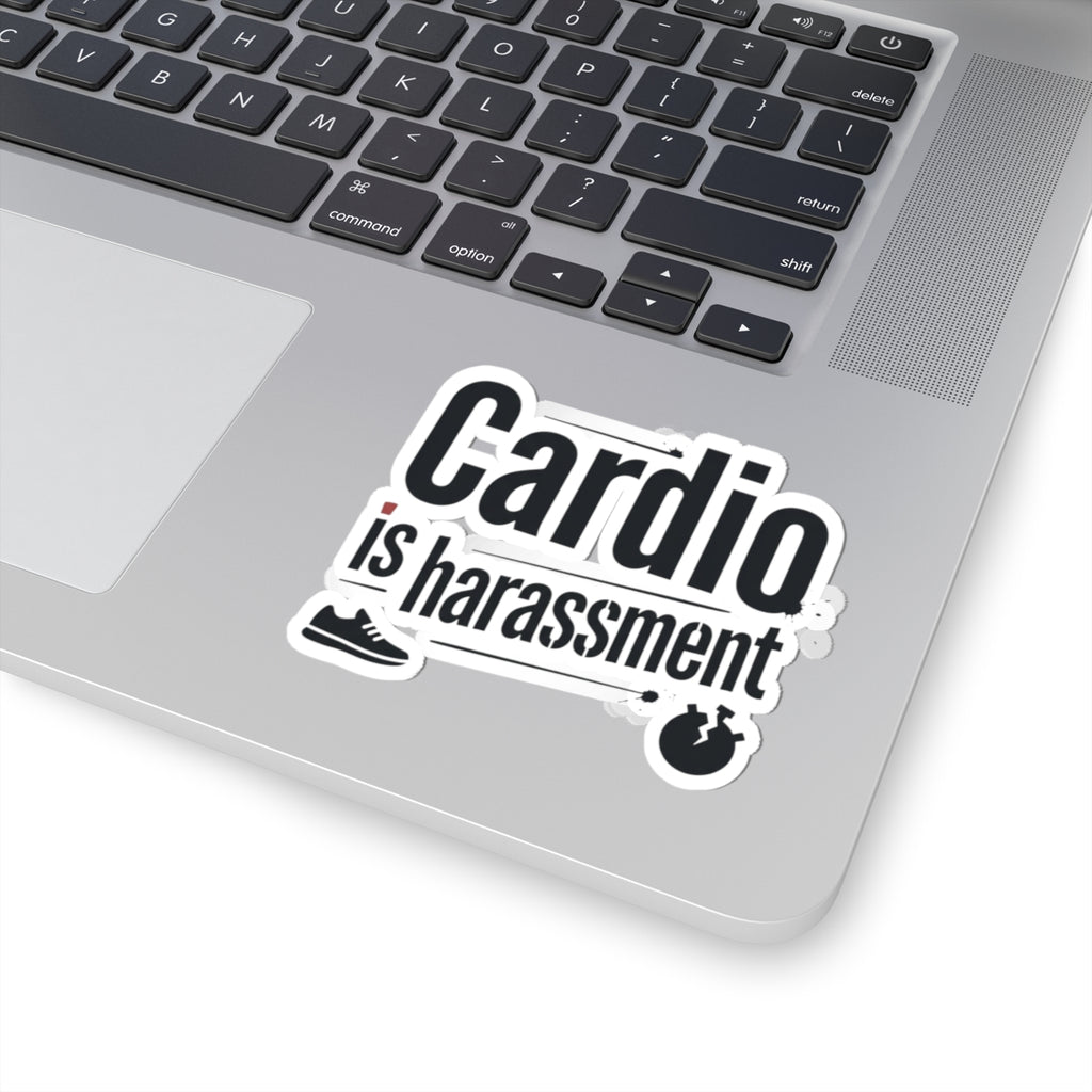 Cardio is Harassment Kiss-Cut Stickers