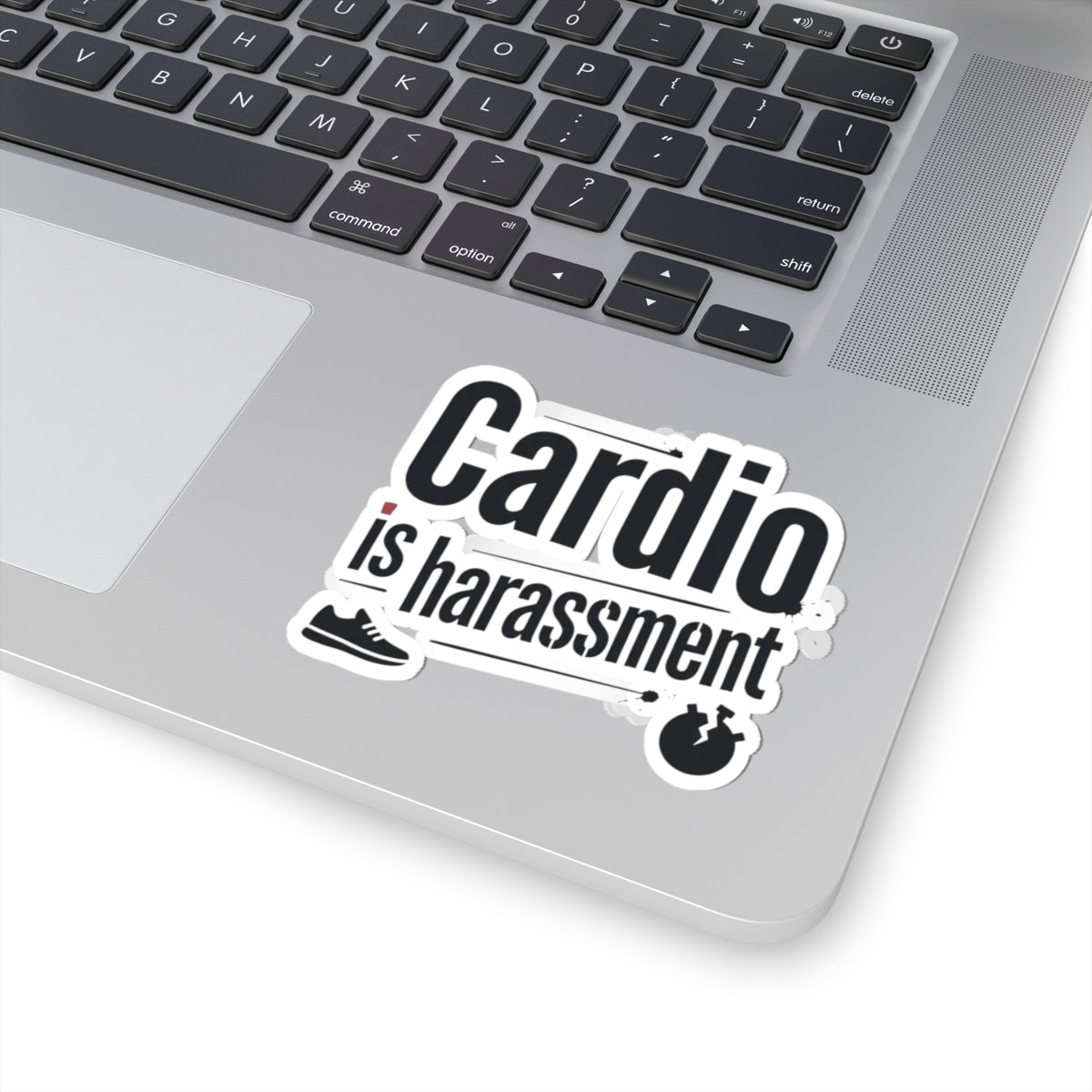 Cardio is Harassment Kiss-Cut Stickers