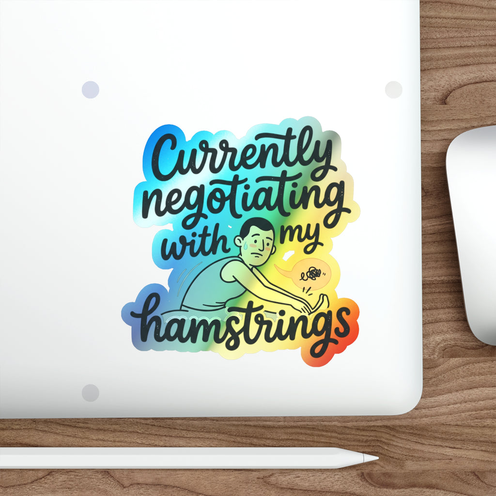 Currently Negotiating with my Hamstrings Holographic Die-cut Stickers