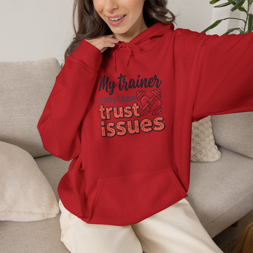 My Trainer is Why I Have Trust Issues Unisex Heavy Blend™ Hooded Sweatshirt