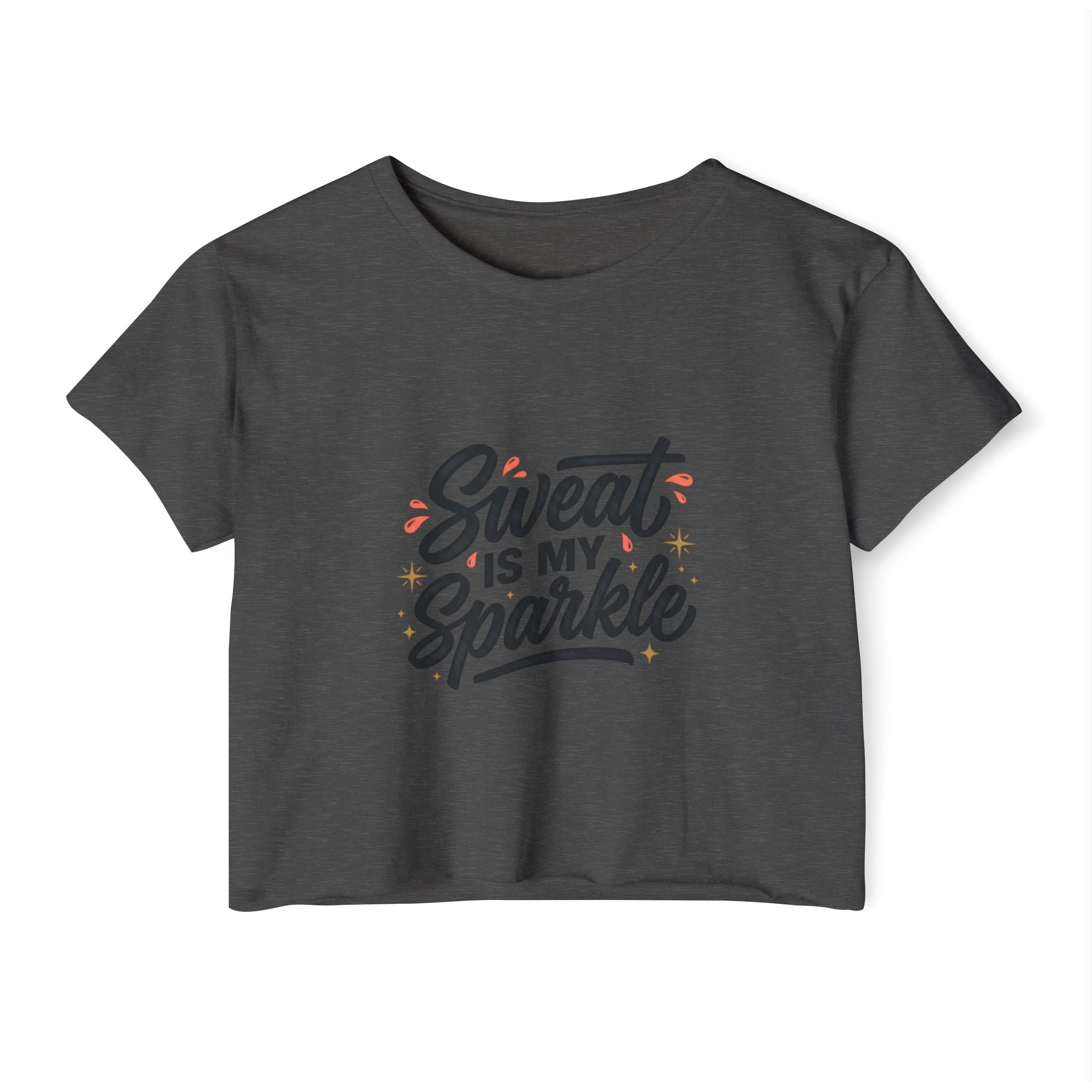 Sweat is My Sparkle Women's Festival Crop Top