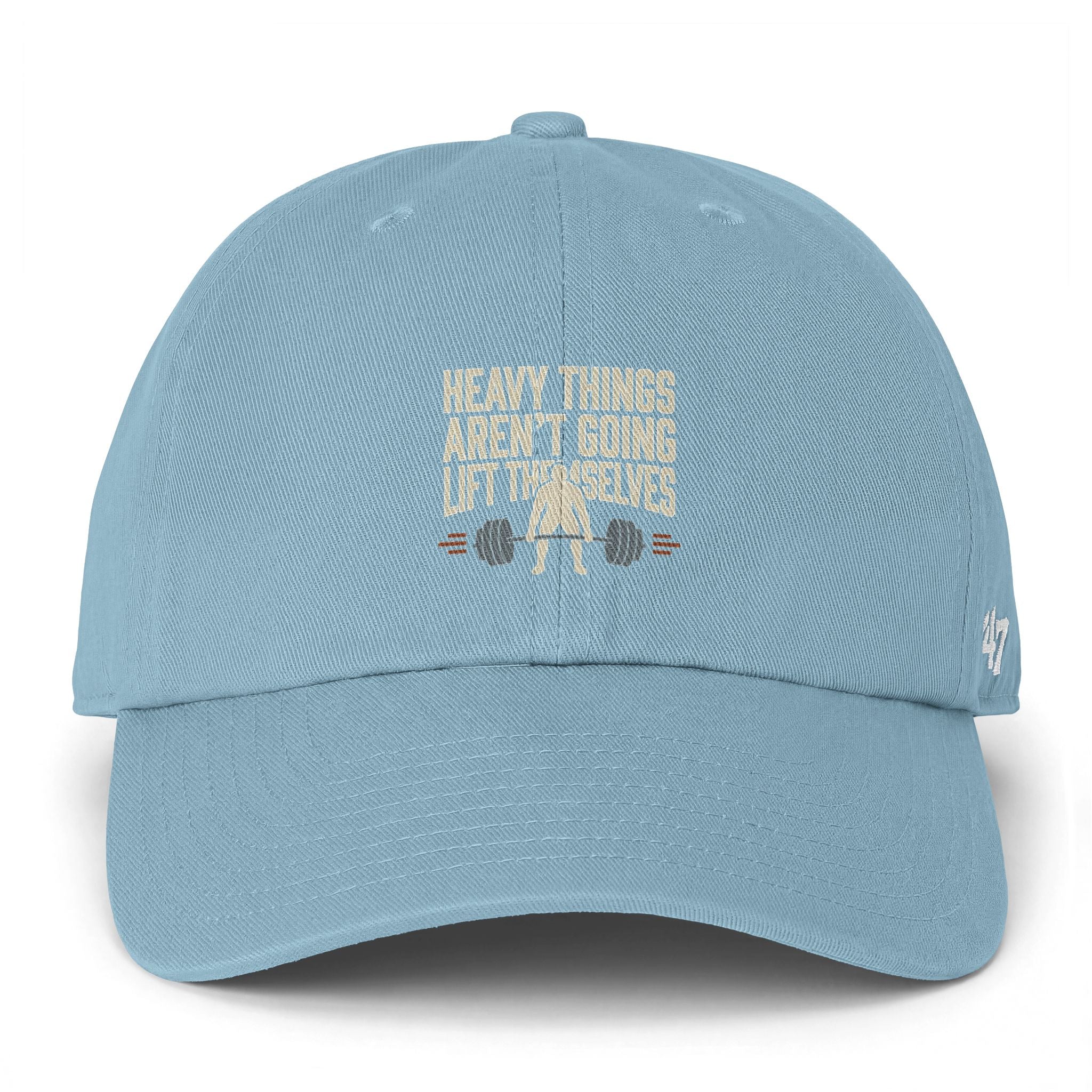 Heavy Things Aren't Going to Lift Themselves Clean Up Cap