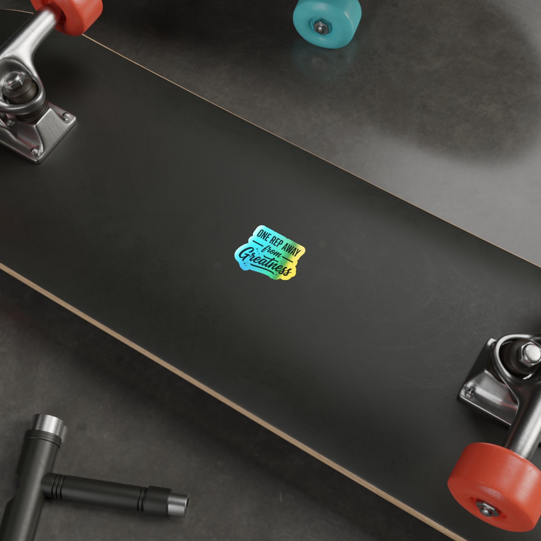 One Rep Away From Greatness Holographic Die-cut Stickers