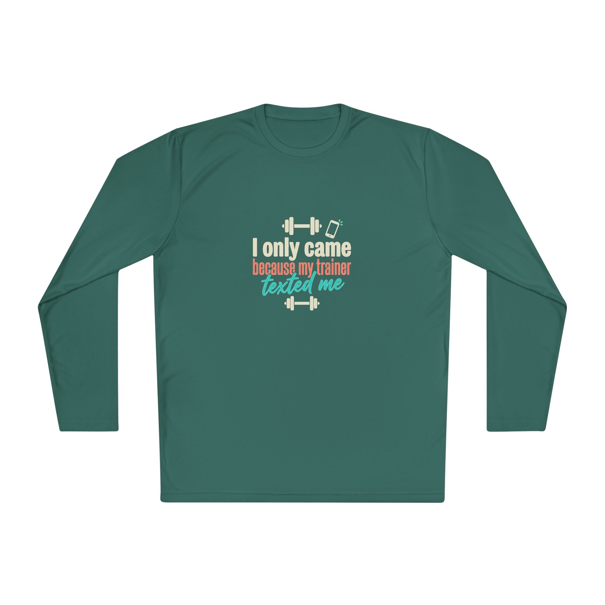 I Only Came Because My Trainer Texted Me Unisex Lightweight Long Sleeve Tee