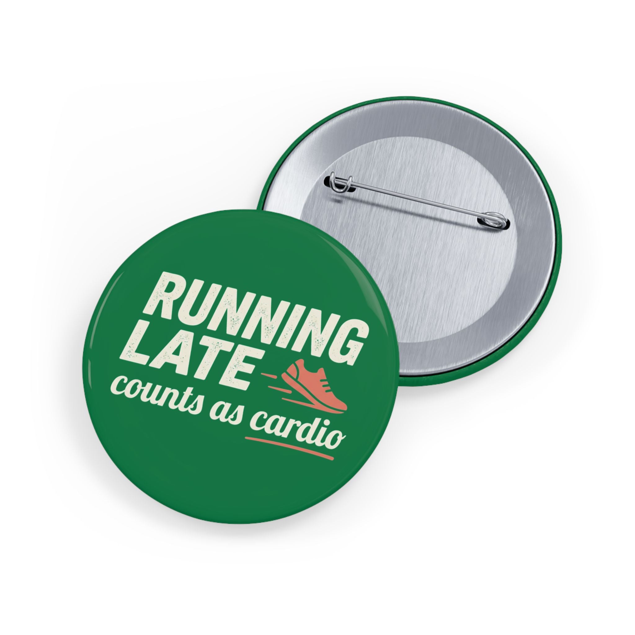 Running Late Counts as Cardio Round Pins