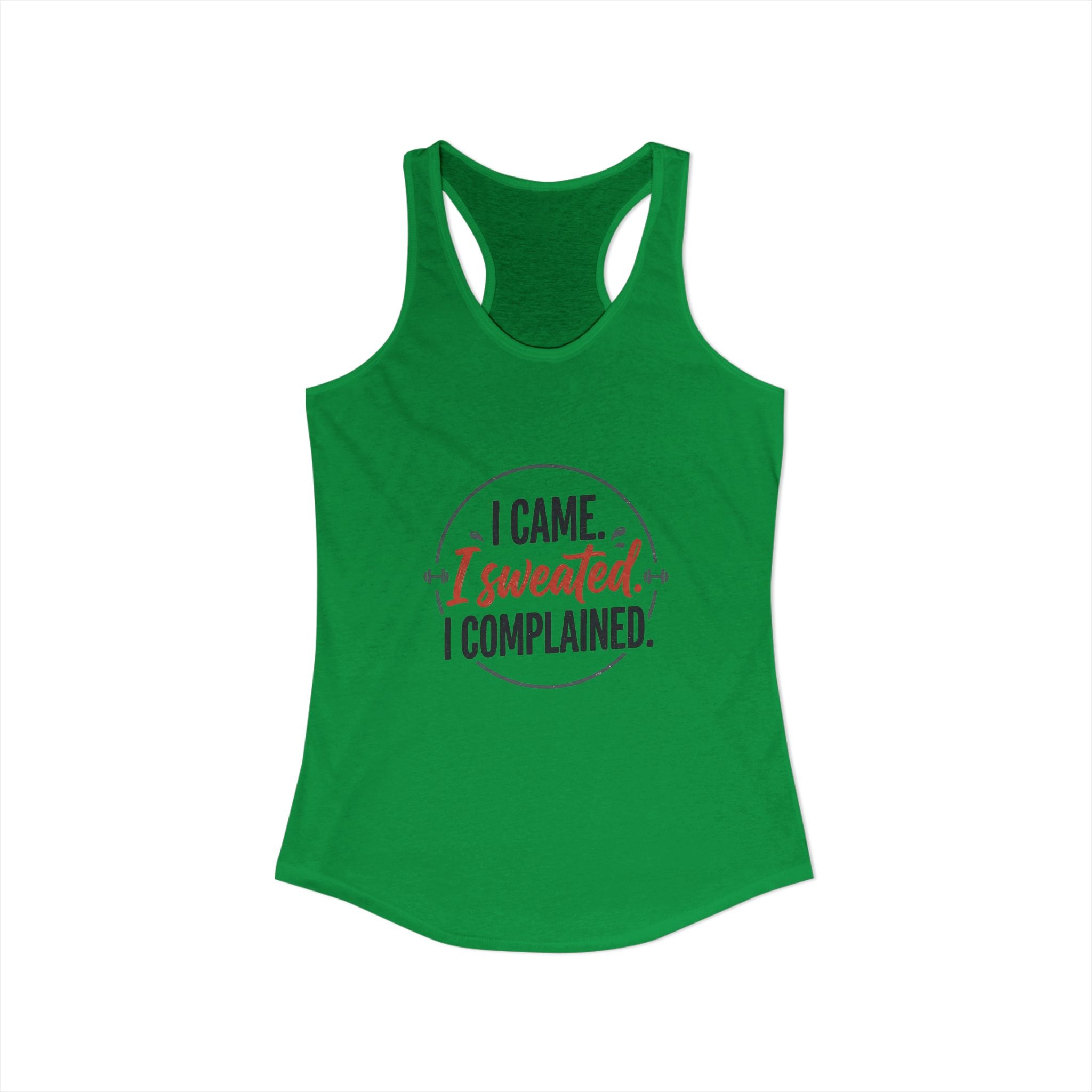 I Came I Sweated I Complained Women's Ideal Racerback Tank