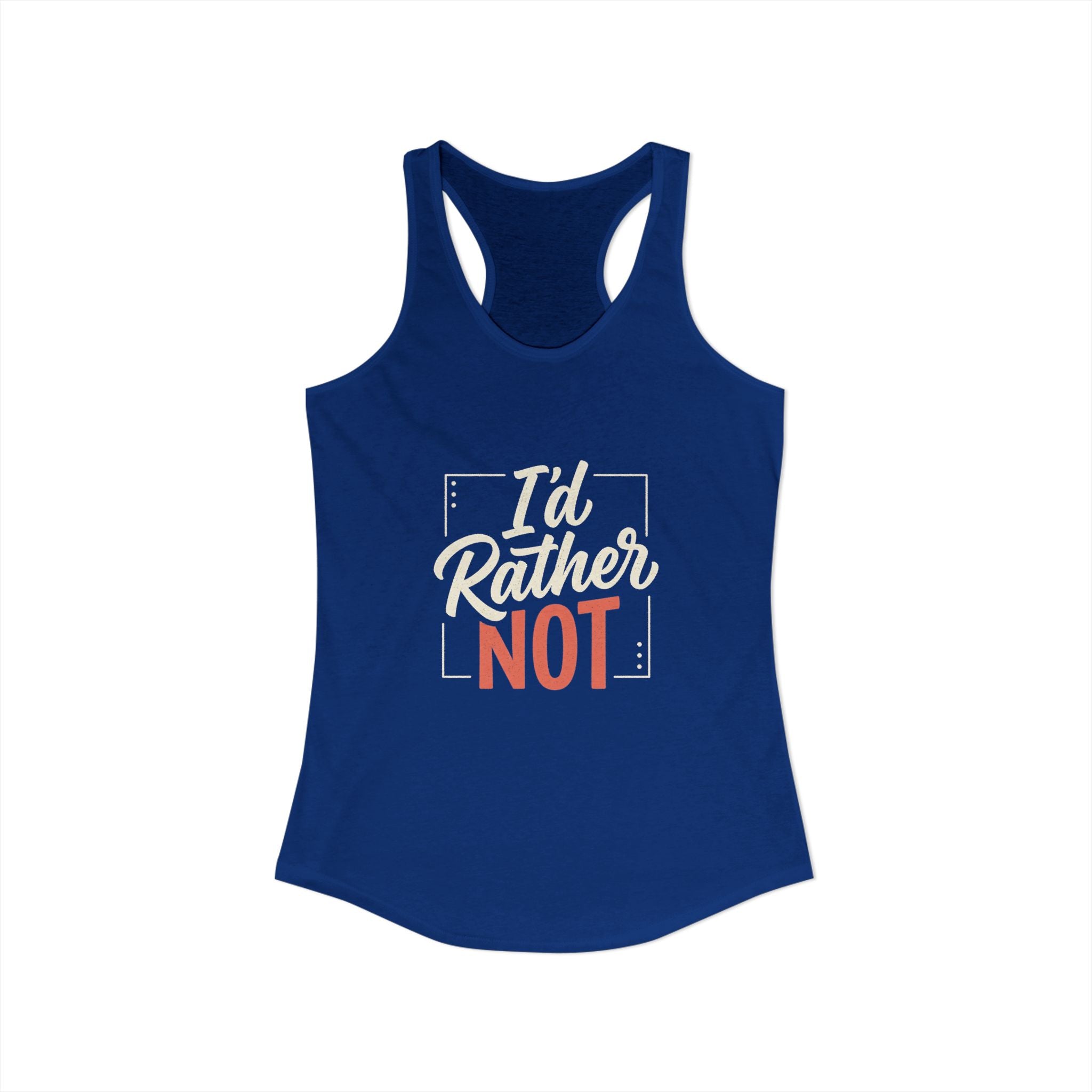I'd Rather Not Women's Ideal Racerback Tank