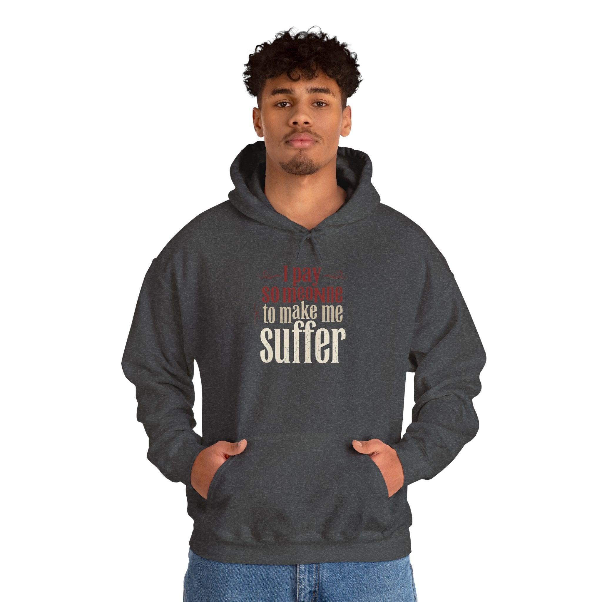 I Pay Someone To Make Me Suffer Unisex Heavy Blend™ Hooded Sweatshirt