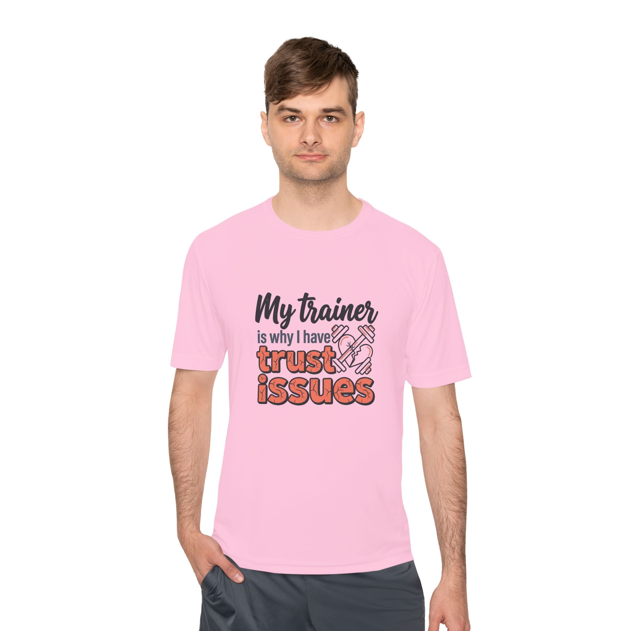 My Trainer is Why I Have Trust Issues Unisex Moisture Wicking Tee
