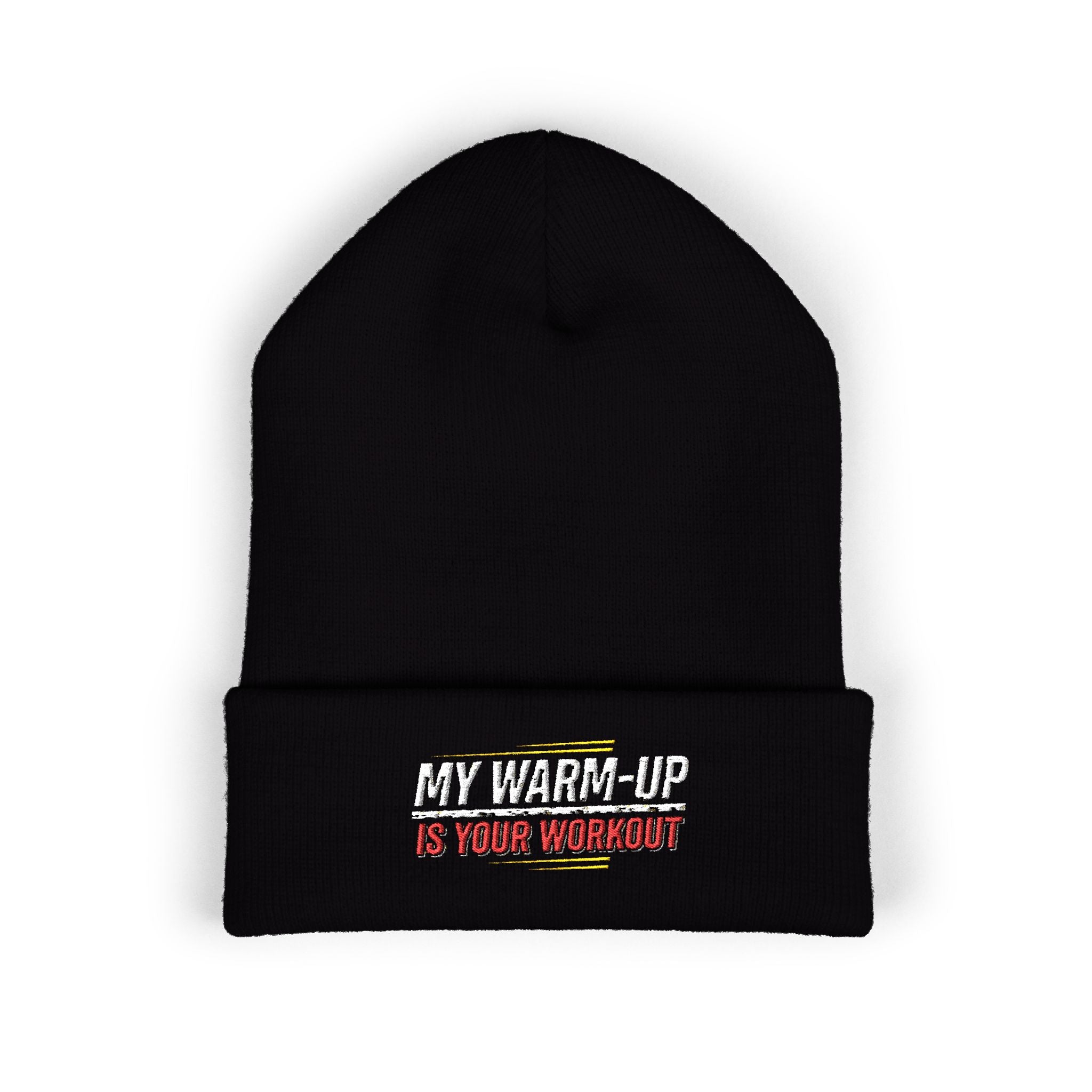 My Warm-Up is Your Workout Classic Cuffed Beanie (Embroidery)