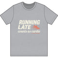 Running Late Counts as Cardio Dri-Power 100% Polyester T-Shirt