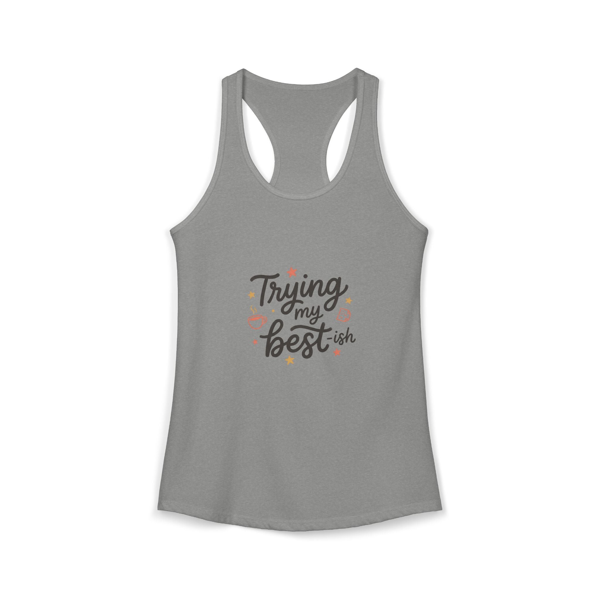 Trying My Best-ish Women's Ideal Racerback Tank