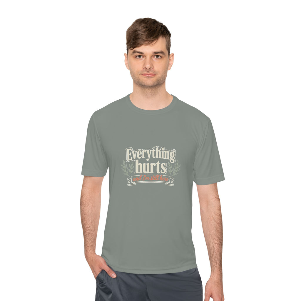 Everything Hurts and I'm Still Here Unisex Moisture Wicking Tee