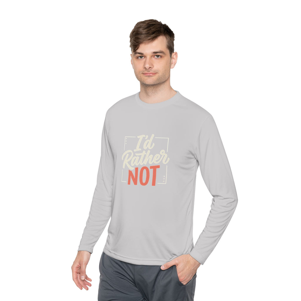 I'd Rather Not Unisex Lightweight Long Sleeve Tee