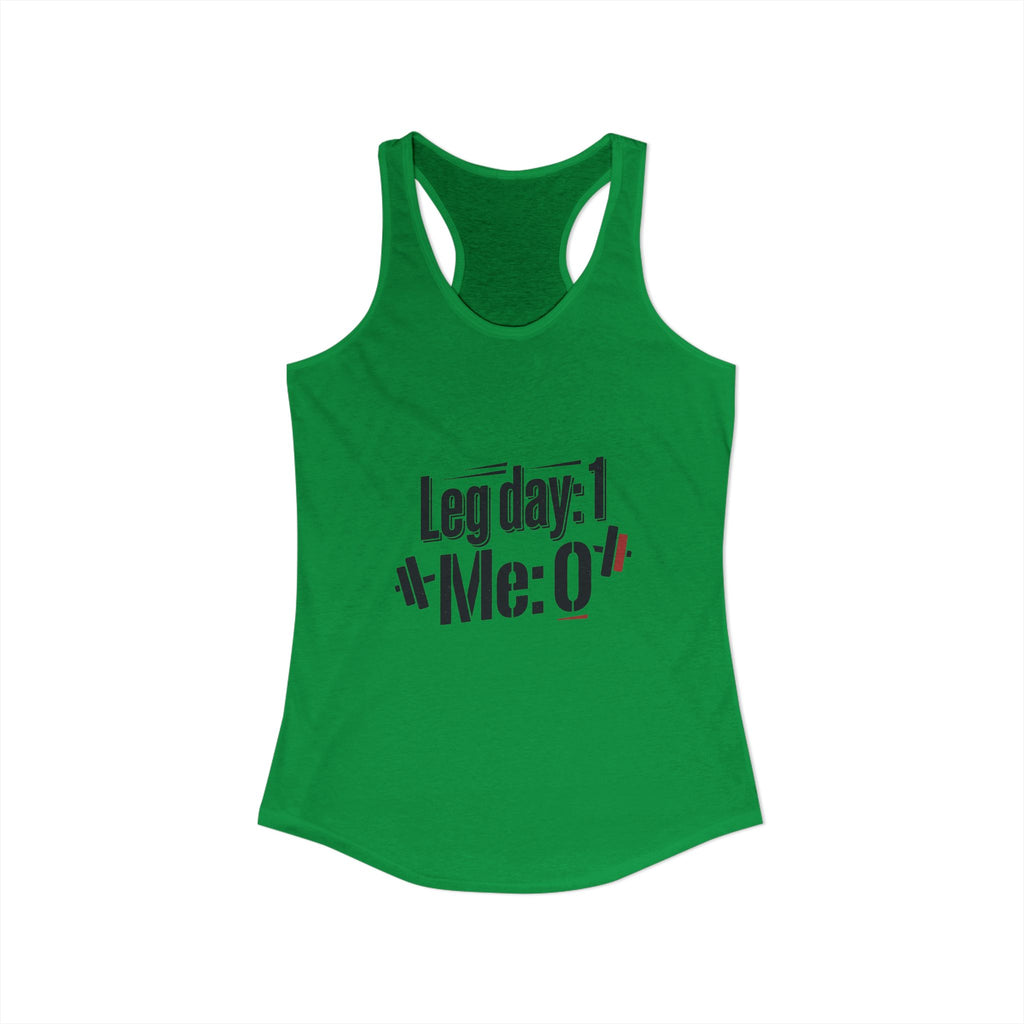 Leg Day Women's Ideal Racerback Tank