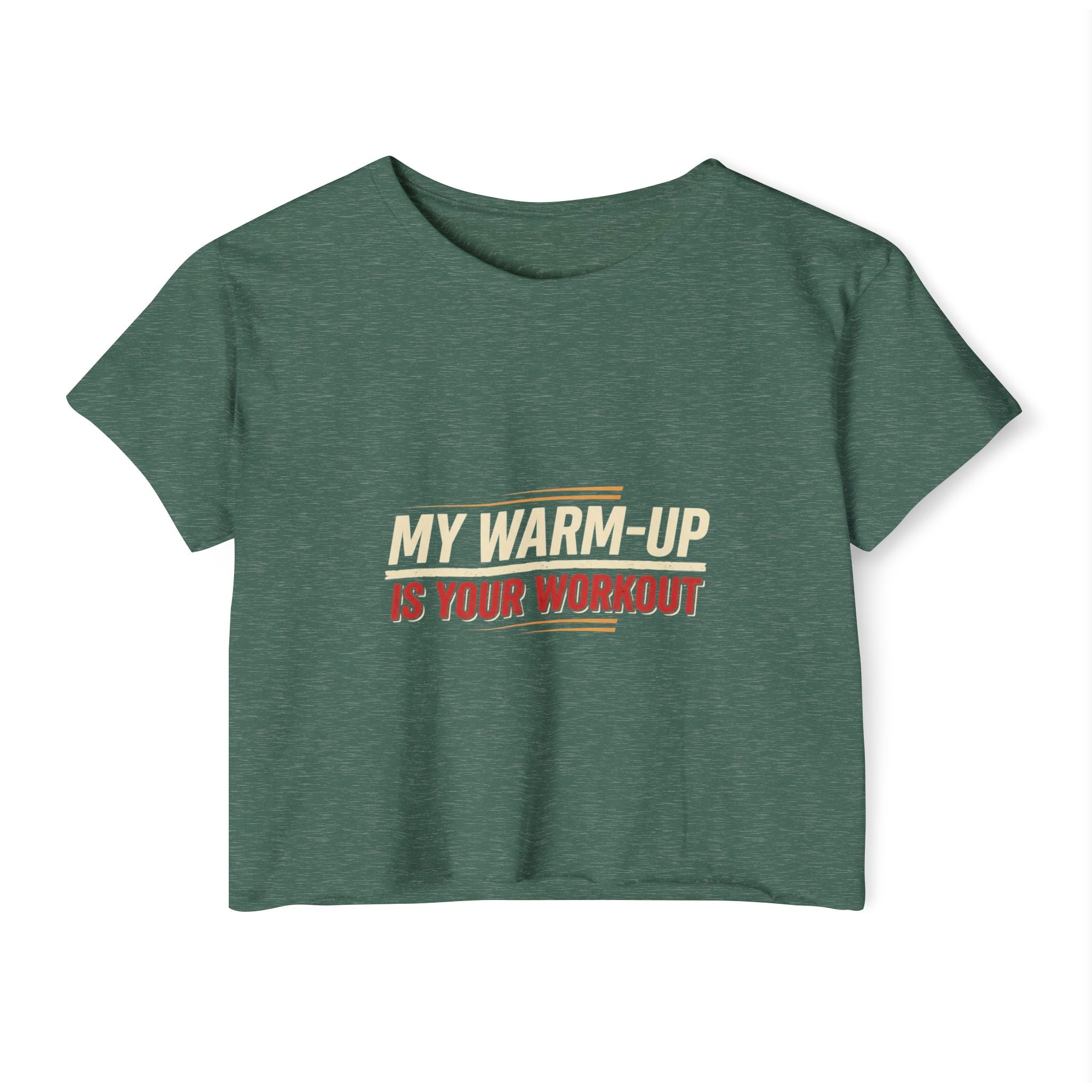 My Warm-Up is Your Workout Women's Festival Crop Top