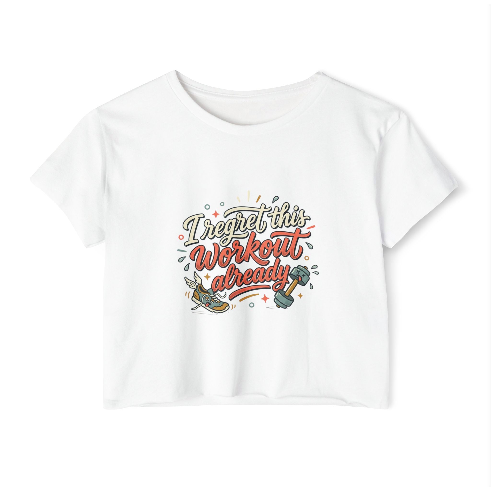 I Regret This Workout Already Women's Festival Crop Top