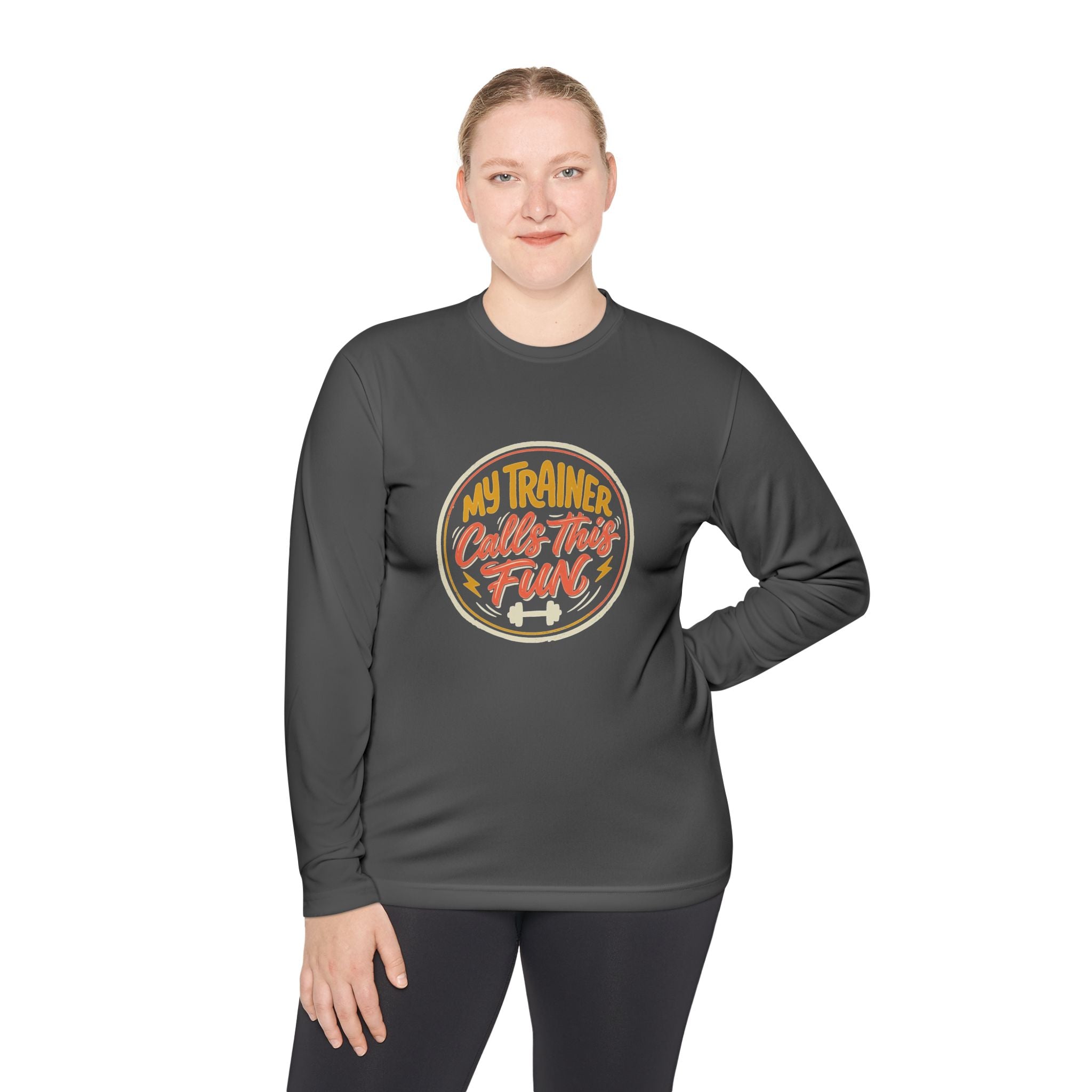My Trainer Calls This Fun Unisex Lightweight Long Sleeve Tee