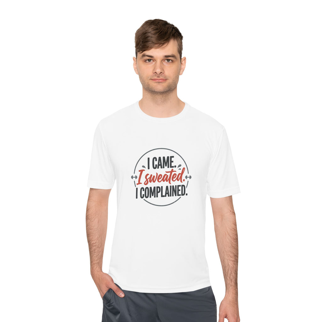 I Came I Sweated I Complained Unisex Moisture Wicking Tee