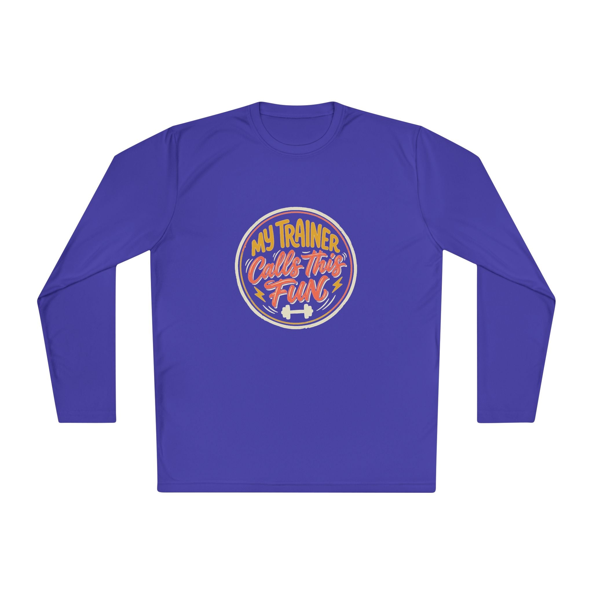 My Trainer Calls This Fun Unisex Lightweight Long Sleeve Tee