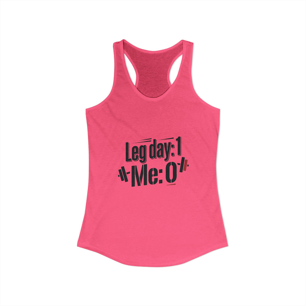 Leg Day Women's Ideal Racerback Tank