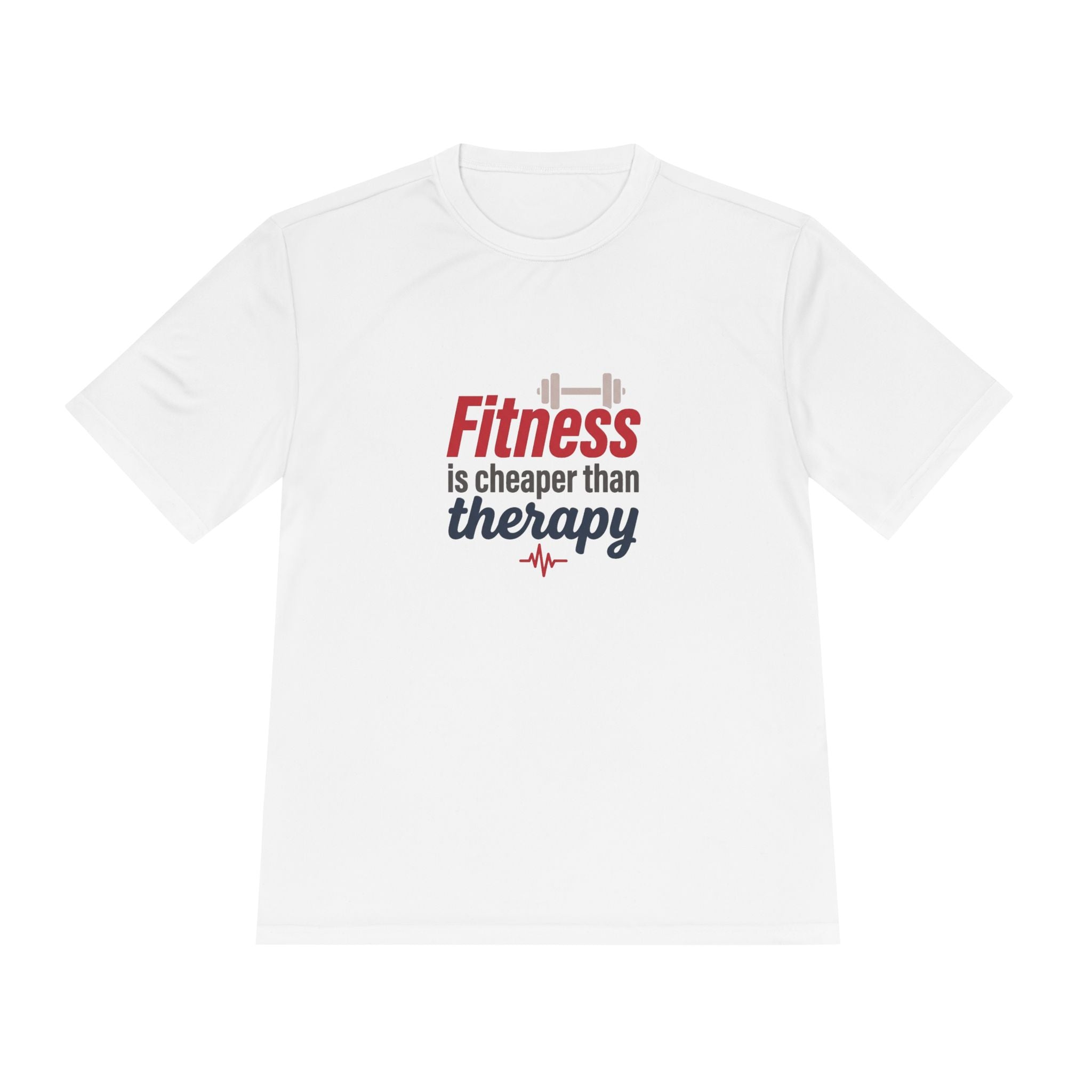 Fitness is Cheaper than Therapy Unisex Moisture Wicking Tee