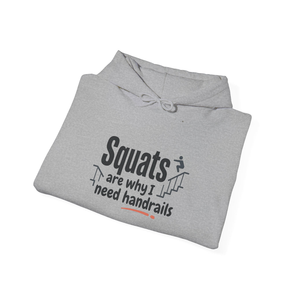 Squats are Why I Need Handrails Heavy Blend™ Hooded Sweatshirt