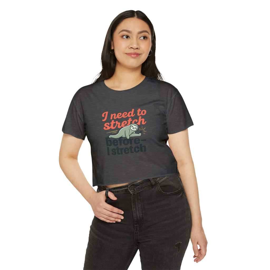 I Need to Stretch Women's Festival Crop Top